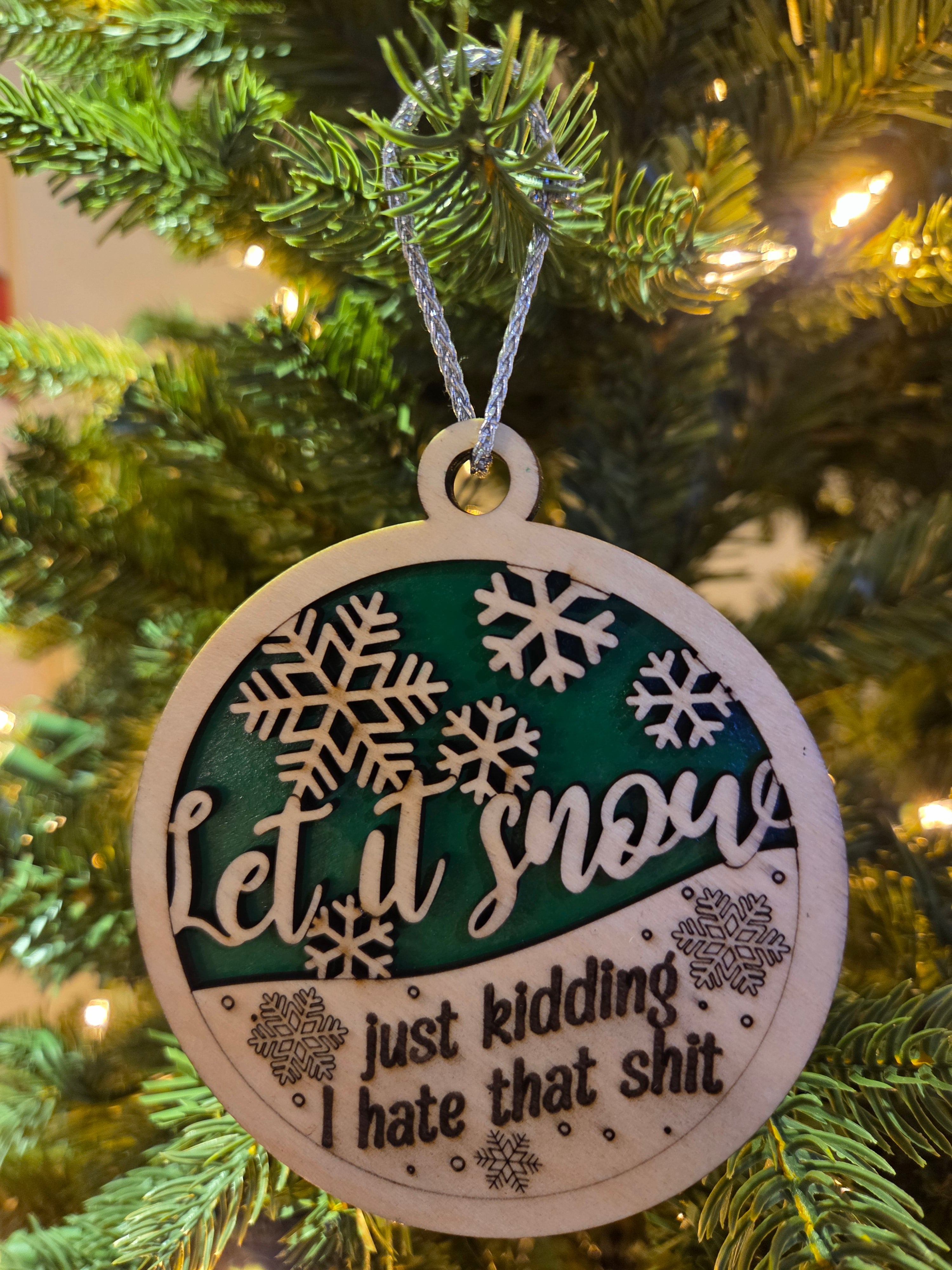 Let it snow ornament