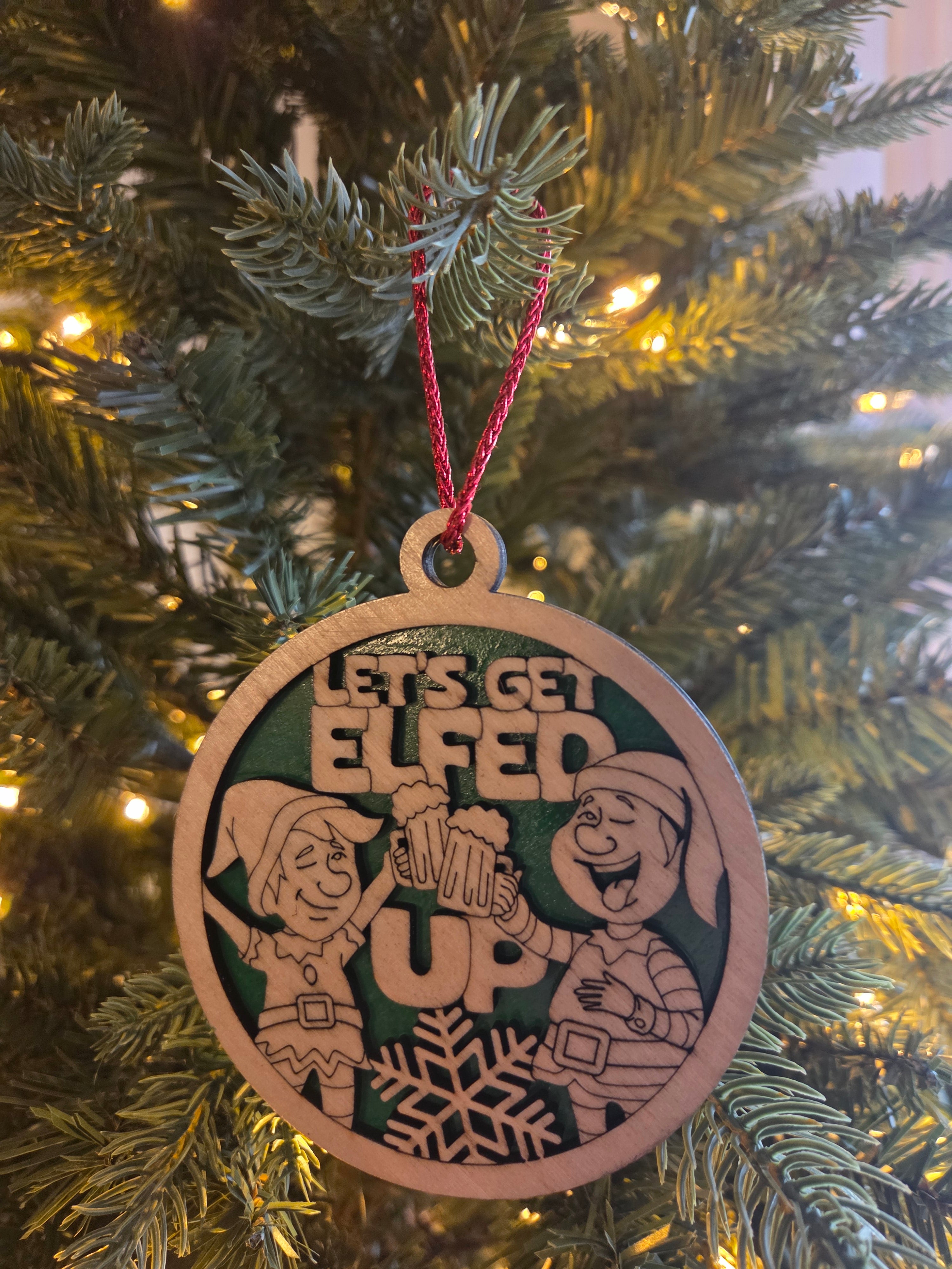 Let's get elfed up ornament