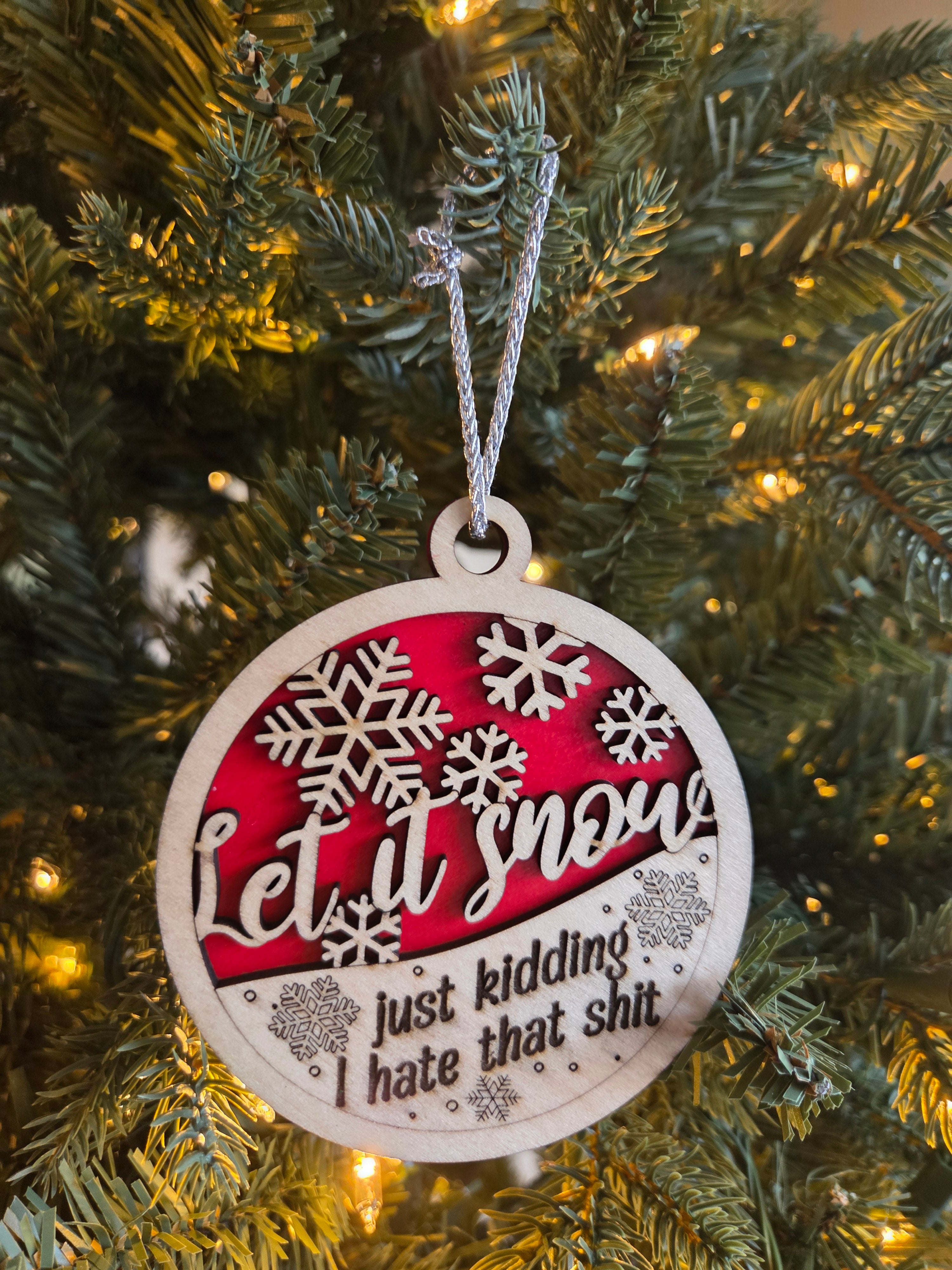 Let it snow ornament